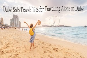 Dubai Solo Travel