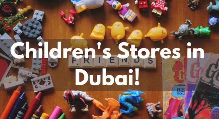 Best Children's Stores in Dubai